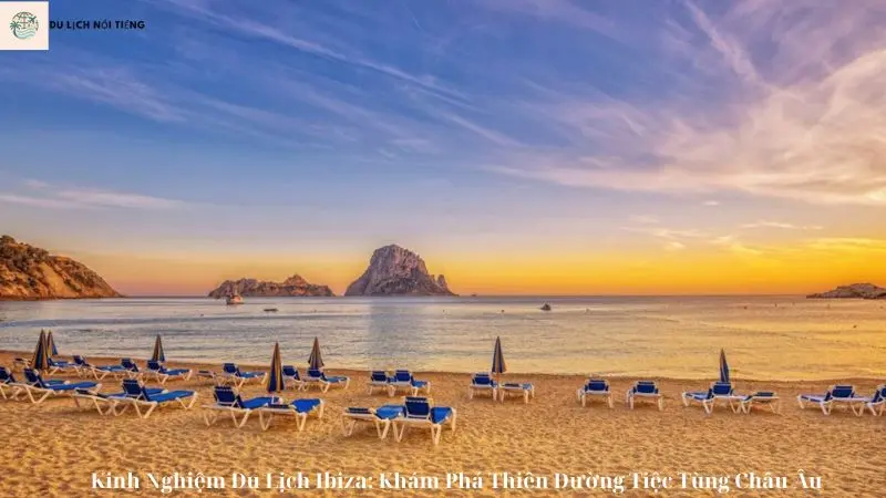 Kinh Nghiệm Du Lịch Ibiza