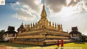 Kinh Nghiệm Du Lịch Savannakhet: Khám Phá Vẻ Đẹp Thanh Bình Của Lào